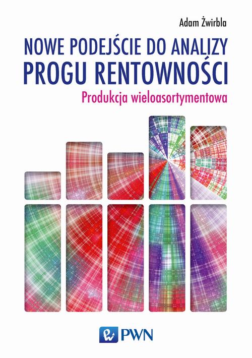 Okładka: Nowe podejście do analizy progu rentowności