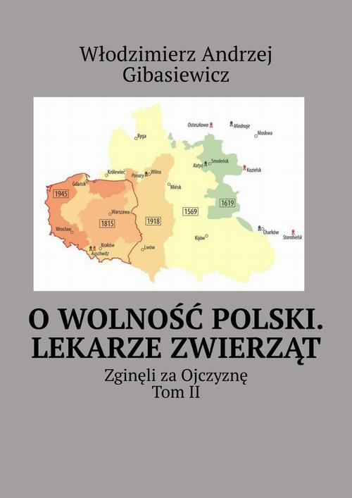 Okładka: O wolność Polski. Lekarze zwierząt