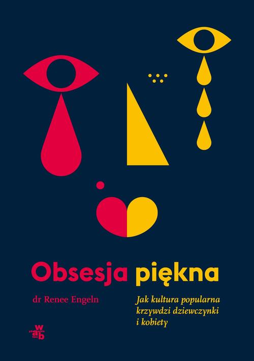 Okładka: Obsesja piękna. Jak kultura popularna krzywdzi dziewczynki i kobiety