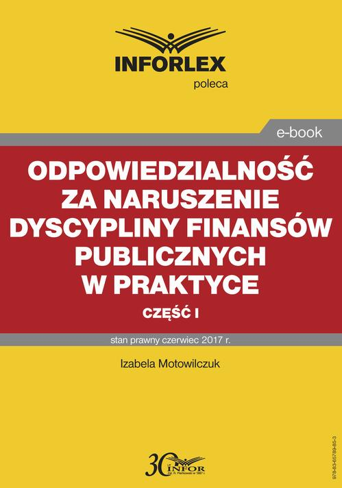 Okładka: Odpowiedzialność za naruszenie dyscypliny finansów publicznych w prakt