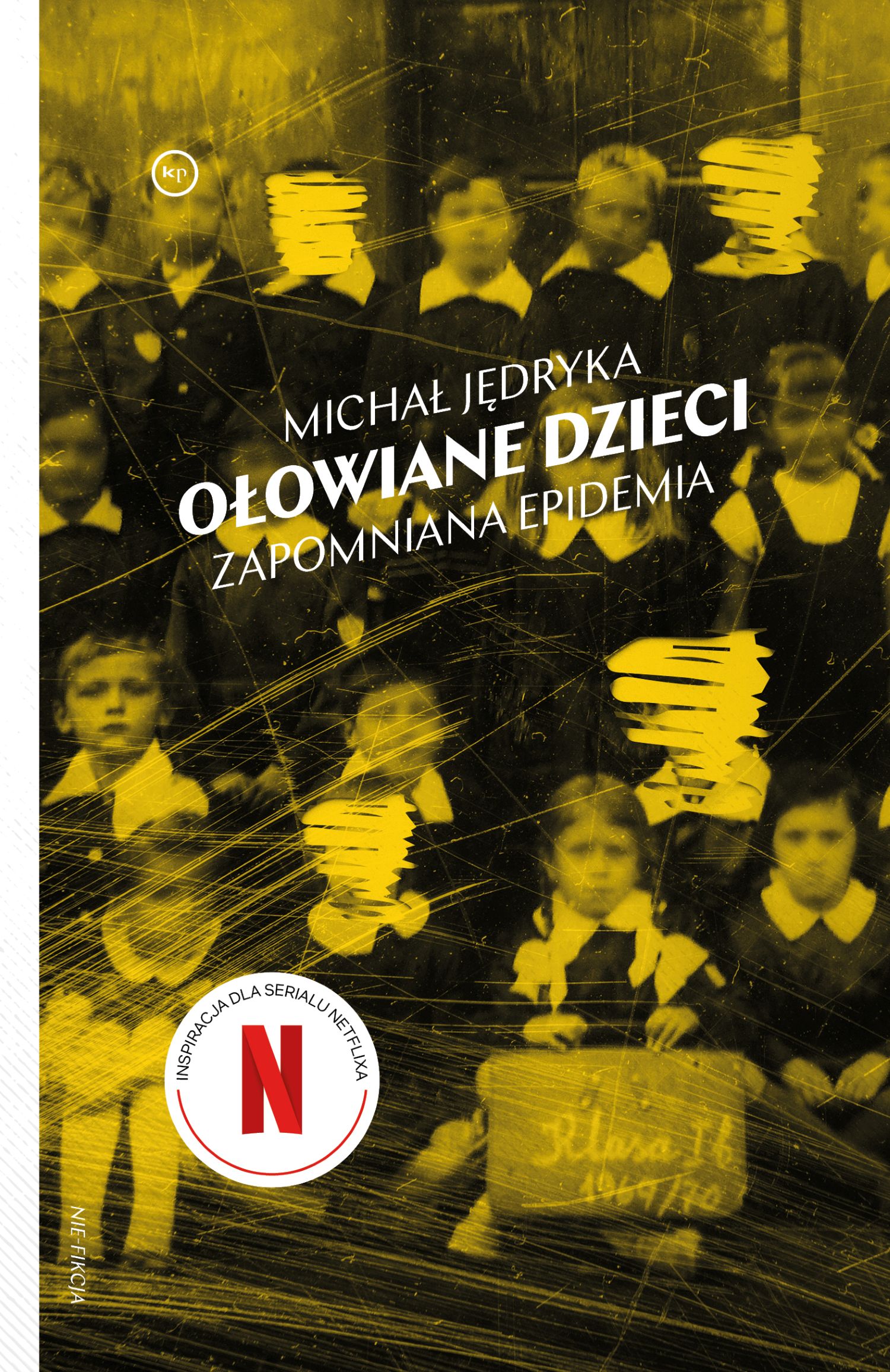 Okładka: Ołowiane dzieci. Zapomniana epidemia