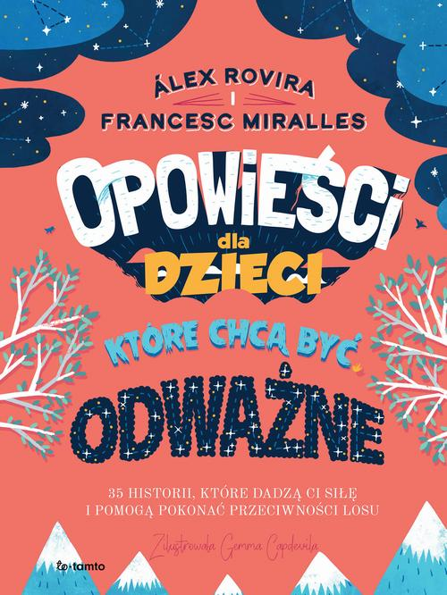 Okładka: Opowieści dla dzieci, które chcą być odważne