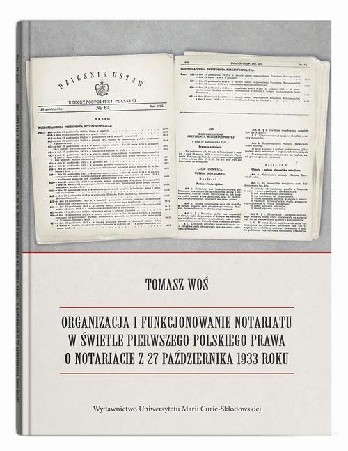 Okładka: Organizacja i funkcjonowanie notariatu w świetle pierwszego polskiego