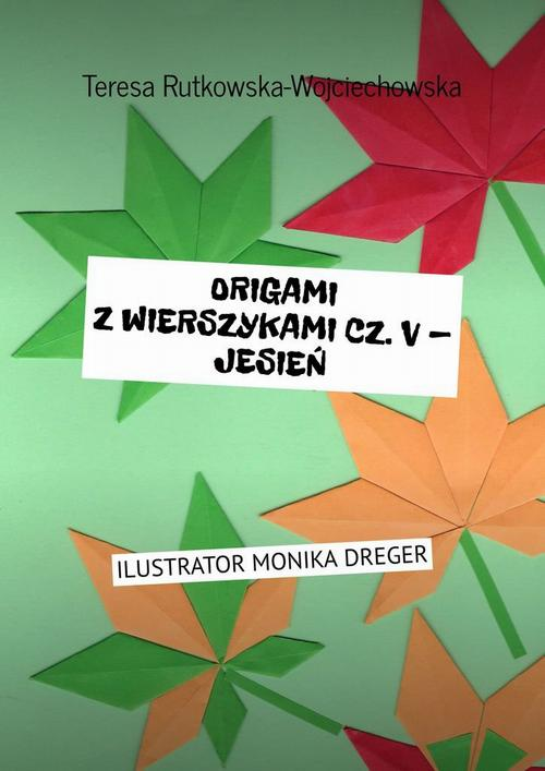 Okładka: Origami z wierszykami. Część V. Jesień