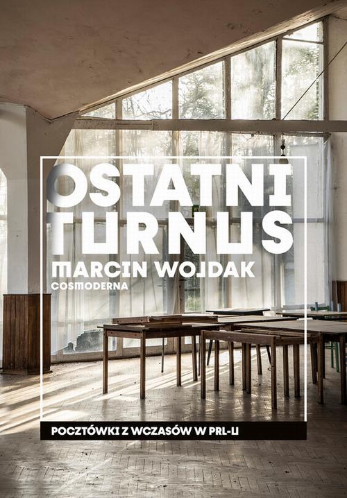 Okładka: Ostatni turnus. Pocztówki z wczasów w PRL-u
