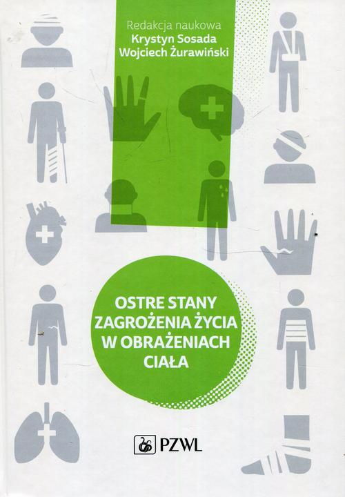 Okładka: Ostre stany zagrożenia życia w obrażeniach ciała