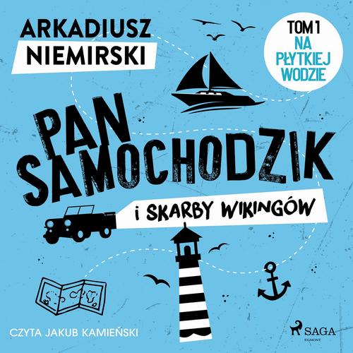 Okładka: Pan Samochodzik i skarby wikingów Tom 1 - Na płytkiej wodzie