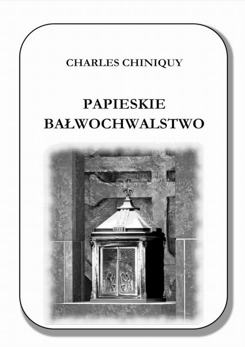 Okładka: Papieskie bałwochwalstwo