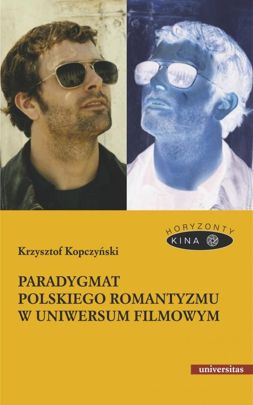 Okładka: Paradygmat polskiego romantyzmu w uniwersum filmowym