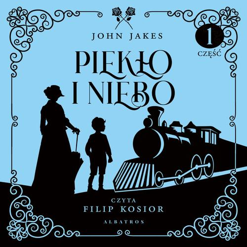 Okładka: PIEKŁO I NIEBO. Cz. 1. Tom 3