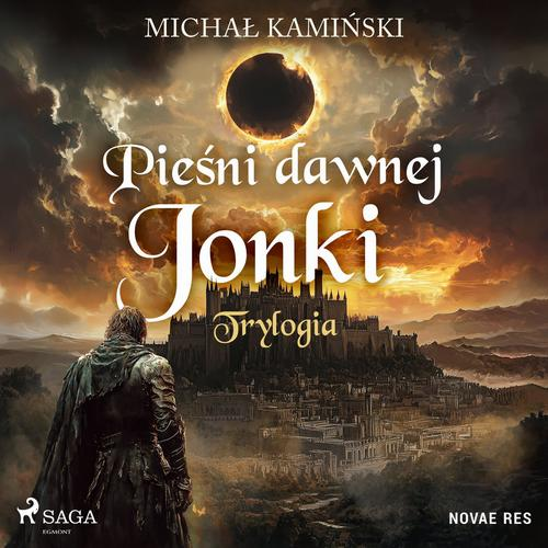 Okładka: Pieśni Dawnej Jonki. Trylogia