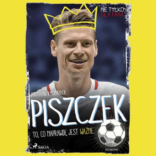 Okładka: Piszczek - To, co naprawdę jest ważne