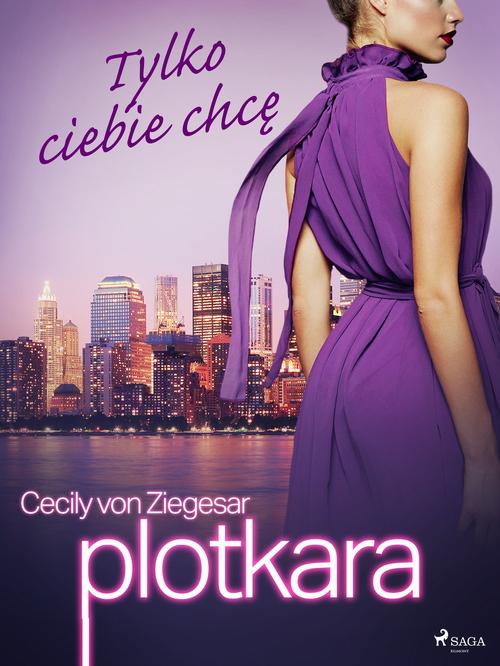 Okładka: Plotkara 6: Tylko ciebie chcę