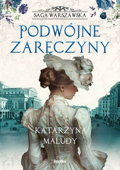 Okładka: Podwójne zaręczyny Saga warszawska Tom 2