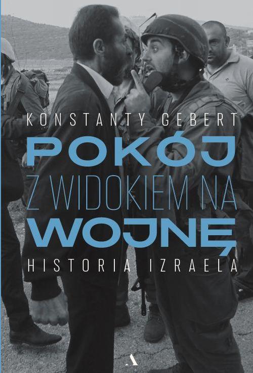 Okładka: Pokój z widokiem na wojnę Historia Izraela