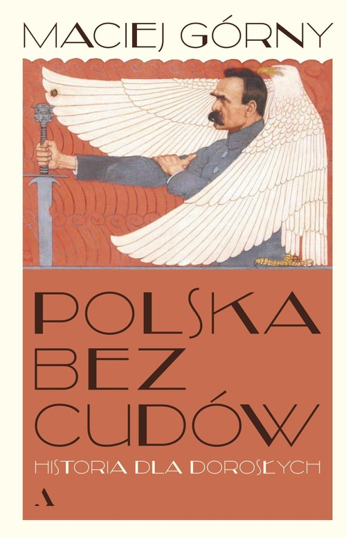 Okładka: Polska bez cudów Historia dla dorosłych