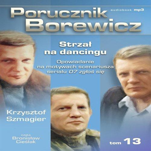 Okładka: Porucznik Borewicz - Strzał na dancingu (Tom 13)