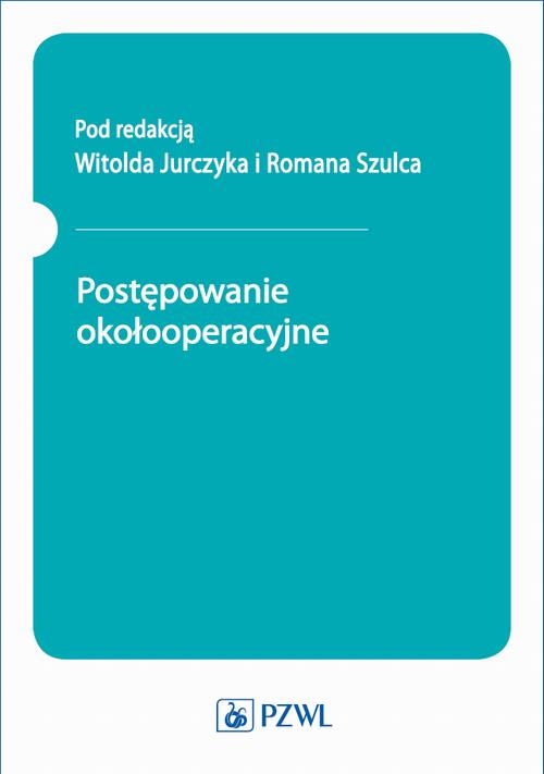 Okładka: Postępowanie okołooperacyjne