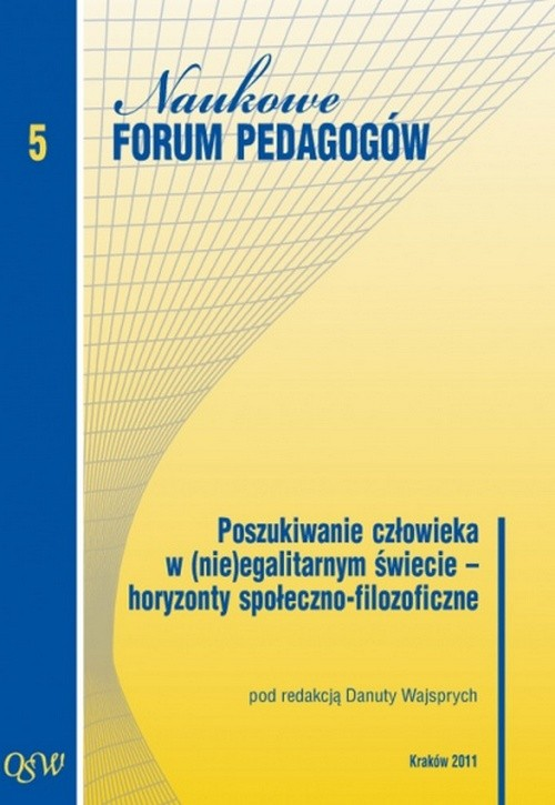 Okładka: Poszukiwanie człowieka w (nie)egalitarnym świecie horyzonty społeczno