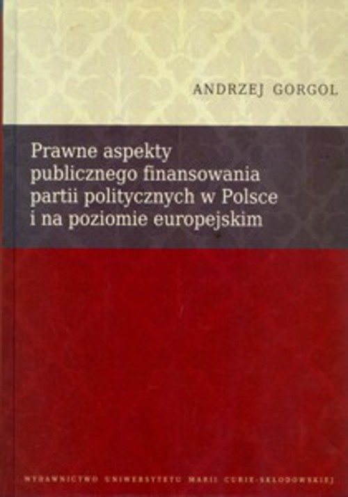 Okładka: Prawne aspekty publicznego finansowania partii politycznych w Polsce i