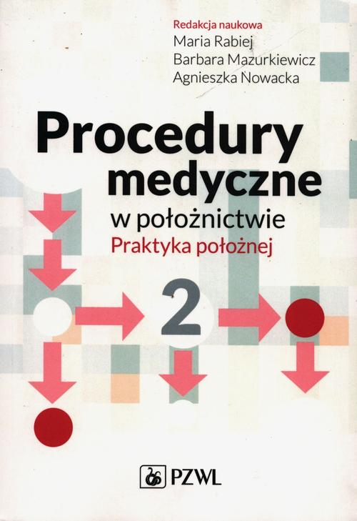 Okładka: Procedury medyczne w położnictwie. Praktyka położnej. Tom 2