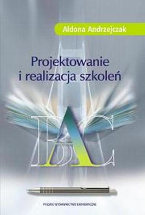 Okładka: Projektowanie i realizacja szkoleń