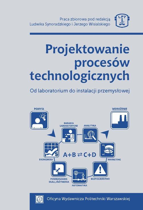 Okładka: Projektowanie procesów technologicznych. Od laboratorium do instalacji