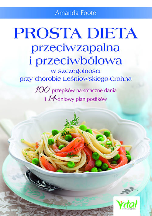 Okładka: Prosta dieta przeciwzapalna i przeciwbólowa w szczególności przy choro