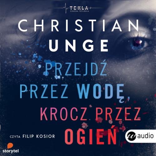 Okładka: Przejdź przez wodę, krocz przez ogień (Audiobook na CD)