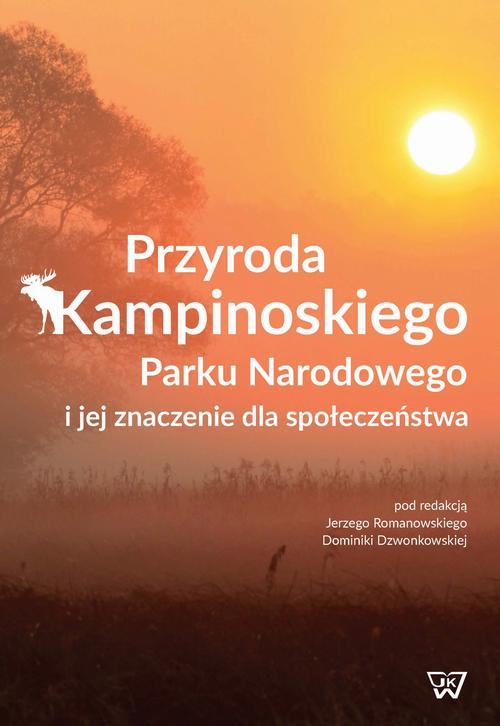Okładka: Przyroda Kampinoskiego Parku Narodowego i jej znaczenie dla społeczeńs