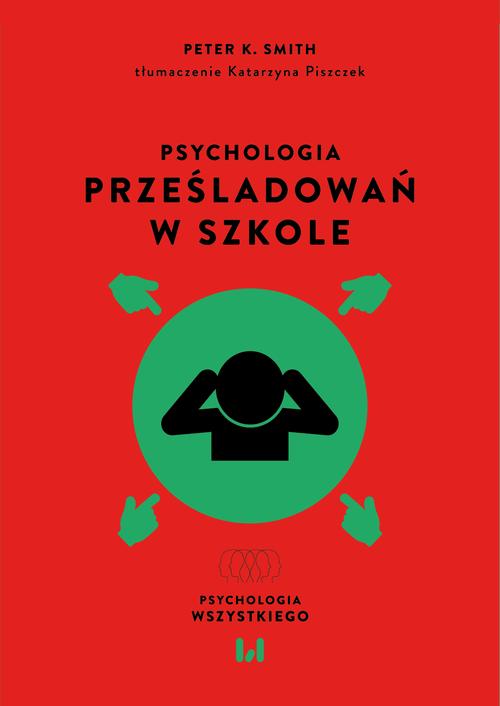 Okładka: Psychologia prześladowań w szkole