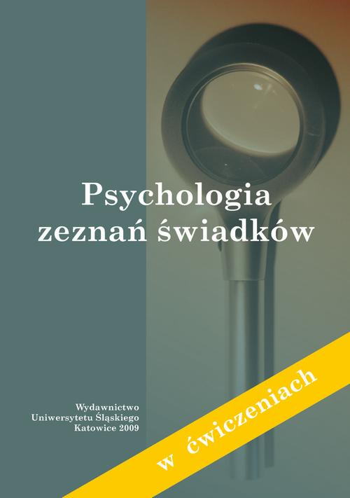 Okładka: Psychologia zeznań świadków (w ćwiczeniach)