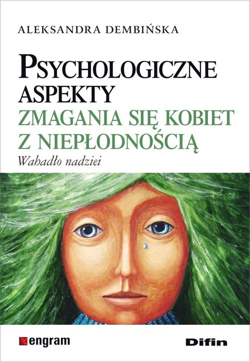 Okładka: Psychologiczne aspekty zmagania się kobiet z niepłodnością