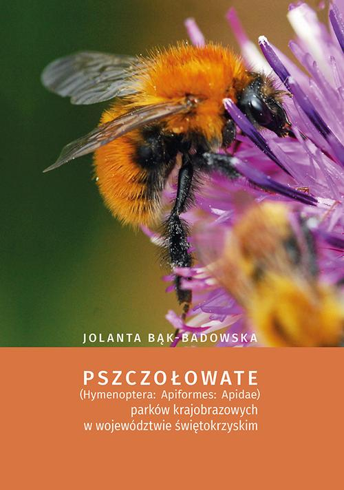 Okładka: Pszczołowate (Hymenoptera: Apiformes: Apidae) parków krajobrazowych w