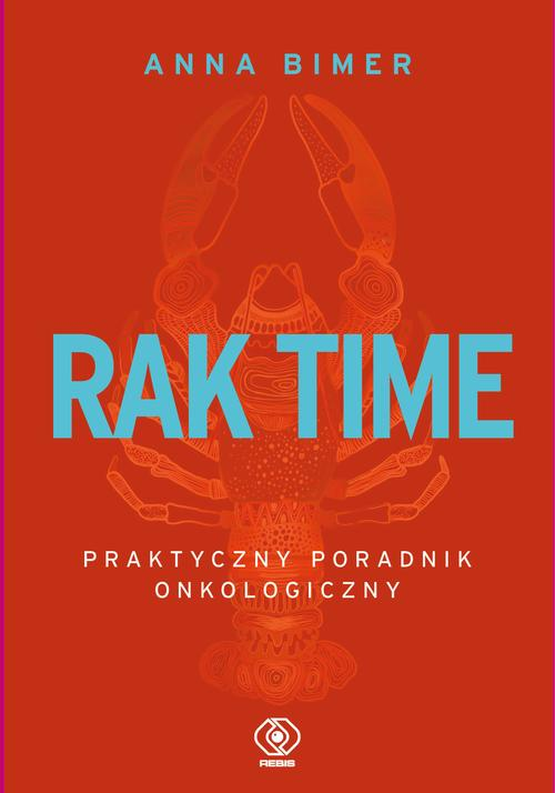 Okładka: Rak time. Praktyczny poradnik onkologiczny