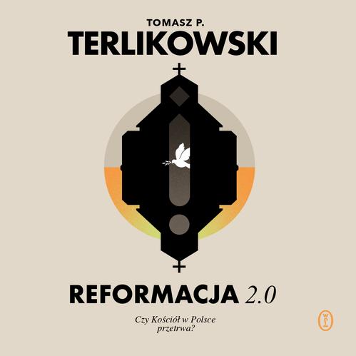 Okładka: Reformacja 2.0. Czy Kościół w Polsce przetrwa?