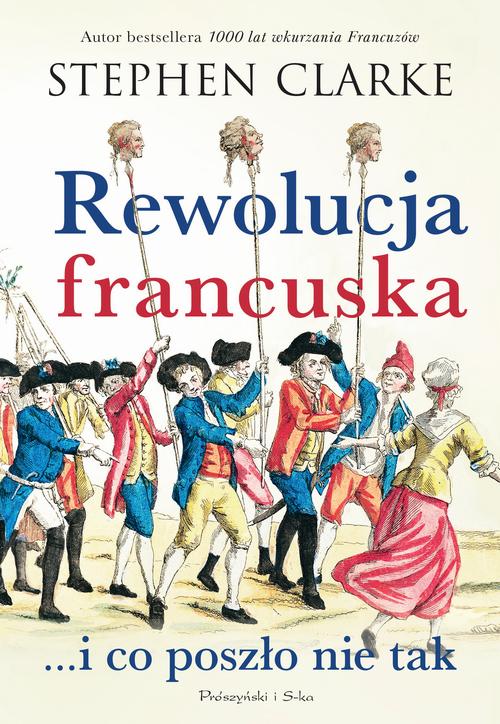 Okładka: Rewolucja francuska...i co poszło nie tak