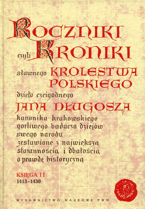 Okładka: Roczniki czyli Kroniki sławnego Królestwa Polskiego Księga 11