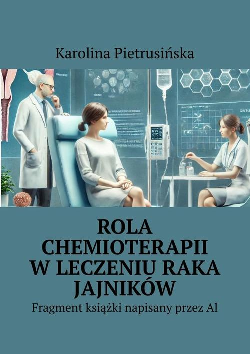 Okładka: Rola Chemioterapii w Leczeniu Raka Jajników