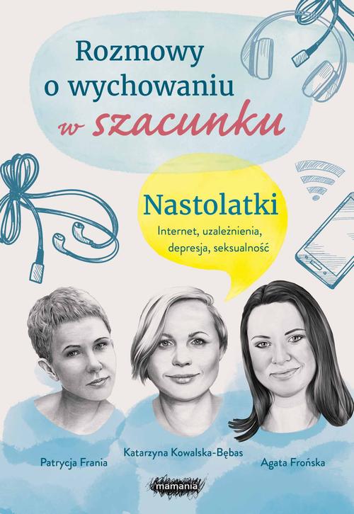 Okładka: Rozmowy o wychowaniu w szacunku. Nastolatki