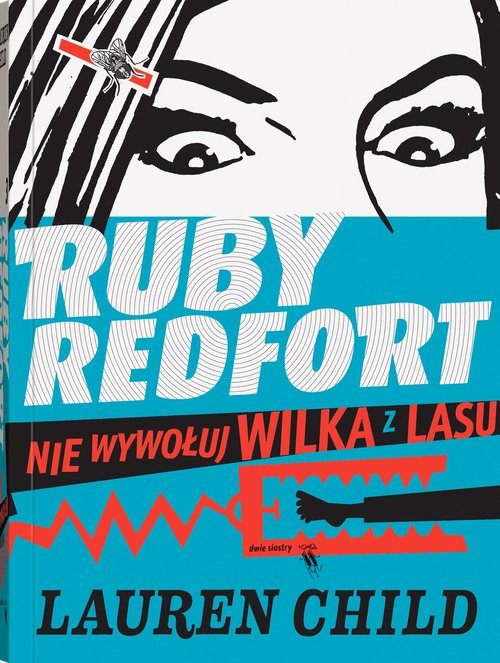 Okładka: Ruby Redfort Nie wywołuj wilka z lasu