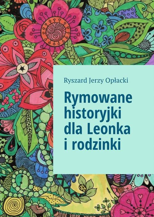 Okładka: Rymowane historyjki dla Leonka i rodzinki