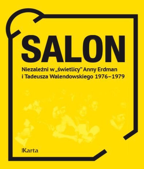 Okładka: Salon Niezależni w „świetlicy” Anny Erdman i Tadeusza Walendowskiego 1