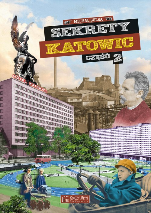 Okładka: Sekrety Katowic Część 2