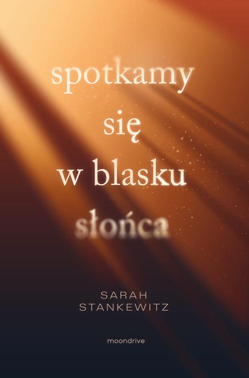 Okładka: Spotkamy się w blasku słońca