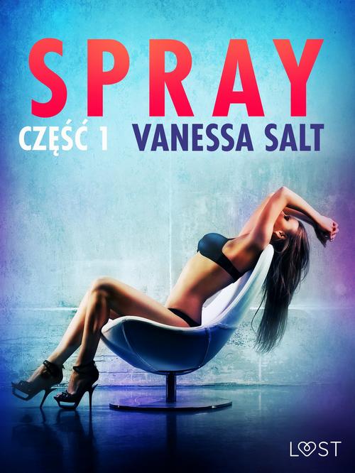 Okładka: Spray: część 1 - opowiadanie erotyczne