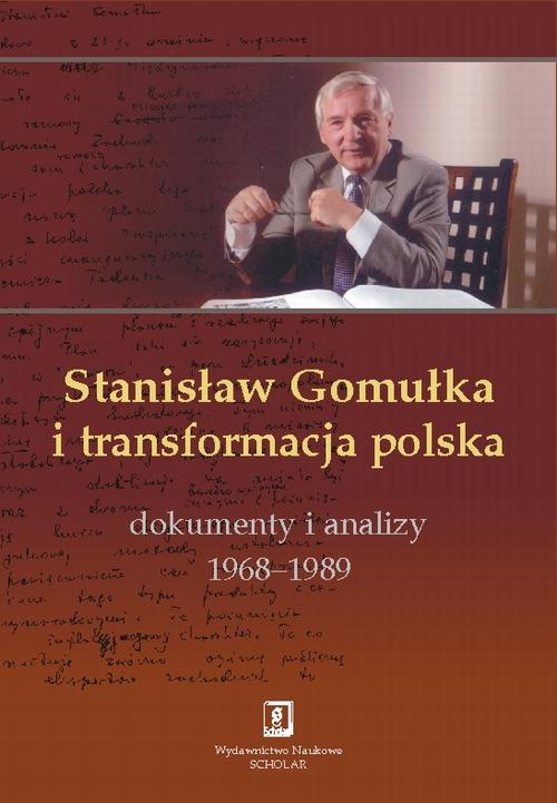 Okładka: Stanisław Gomułka i transformacja polska