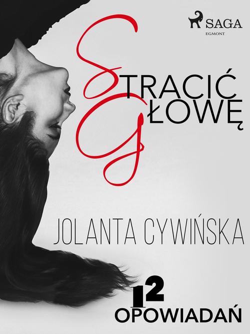 Okładka: Stracić głowę - 12 opowiadań