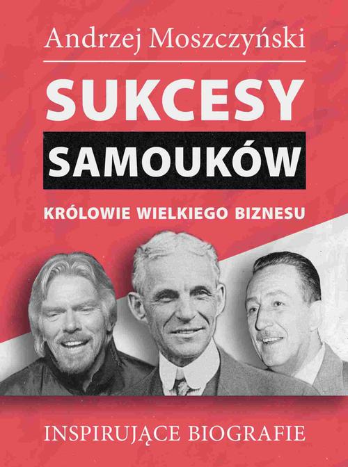 Okładka: Sukcesy samouków. Królowie wielkiego biznesu