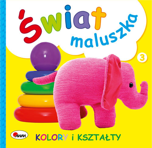 Okładka: Świat maluszka Kolory i kształty